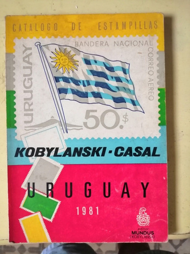Catalogo De Estampillas. Uruguay. 1981