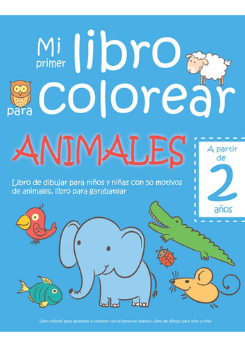 Mi Primer Libro Para Colorear Animales  A Partir De 2 Año 