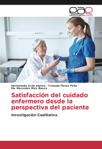 Libro:satisfacción Del Cuidado Enfermero Desde La Perspectiv