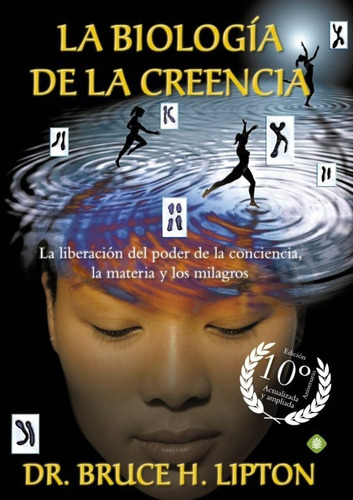 La Biología De La Creencia | Bruce H. Lipton