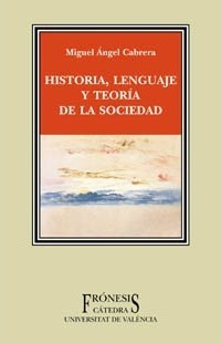 Historia  Lenguaje Y Teoria De La Sociedad