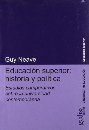 Libro Educacion Superior Historia Y Política De Guy Neave Ed