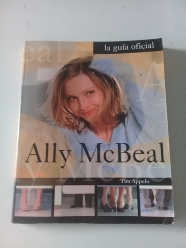 Ally Mc Beal La Guía Oficial, Tim Appelo, Ediciones B