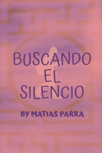 Buscando El Silencio