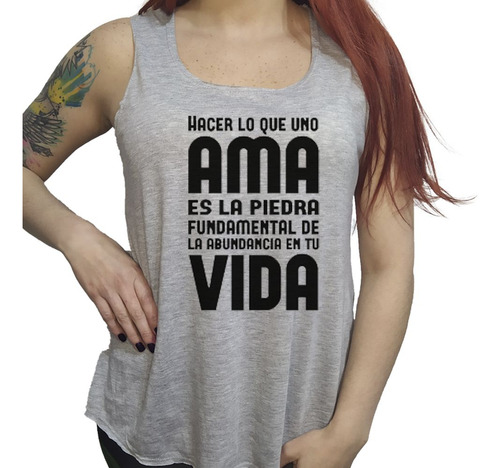 Musculosa Acampanada Frase Hacer Lo Que Uno Ama Fundamental