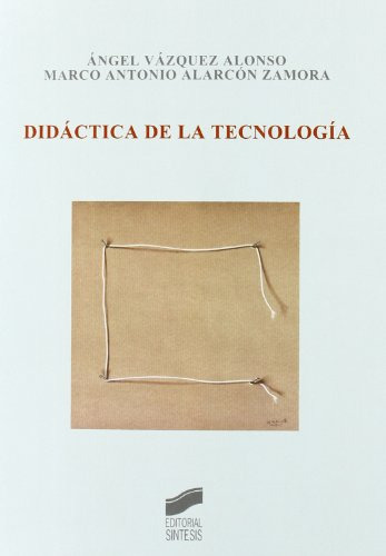 Libro Didáctica De La Tecnología De Angel Vázquez Alonso, Ma