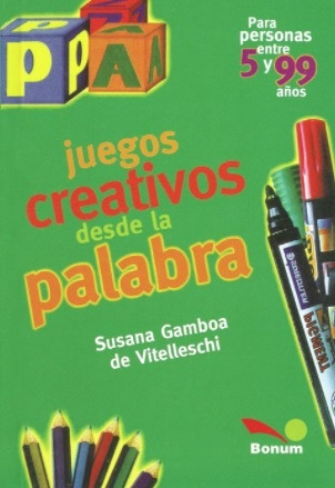 Juegos Creativos Desde La Palabra.. - Susana Gamboa De Vitel