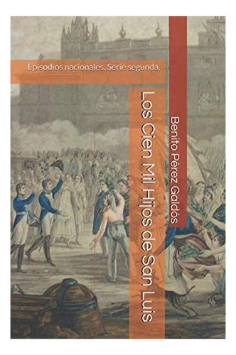 Libro Los Cien Mil Hijos San Luis: Episodios Nacionales.