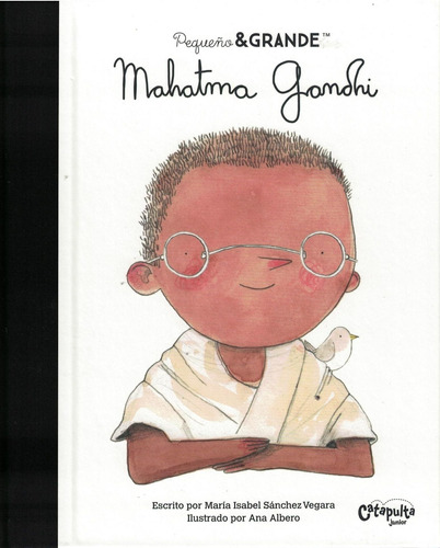 Mahatma Gandhi - Colección: Pequeña & Grande María Isabel Sá