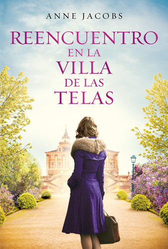 Libro Reencuentro En La Villa De Las Telas - Anne Jacobs - 