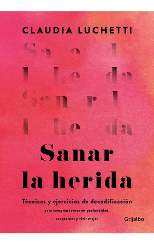 Sanar La Herida - Claudia Luchetti