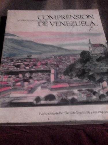 Mariano Picón Salas Comprensión De Venezuela