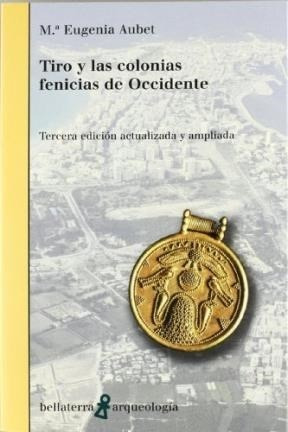 Tiro Y Las Colonias Fenicias De Occidente