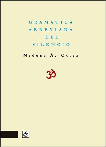 Gramatica Abreviada Del Silencio - Caliz Delgado Miguel Ange