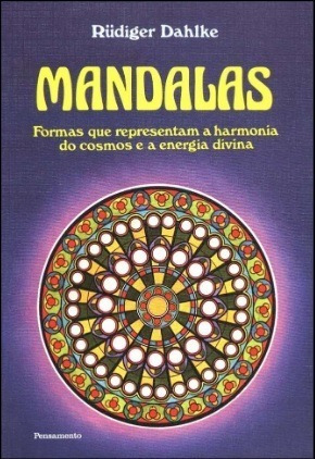 Mandalas: Formas Que Representam Harmonia Do Cosmos E A Energia Divina - De Rüdiger Dahlke, Pela Editora Pensamento (2009)