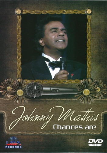 Dvd - Johnny Mathis Chances Are