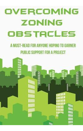 Libro Overcoming Zoning Obstacles : A Must-read For Anyon...