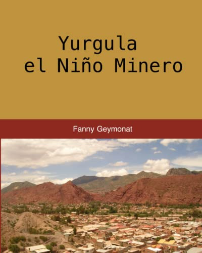 Yurgula El Niño Minero -yurgula The Mining Boy-