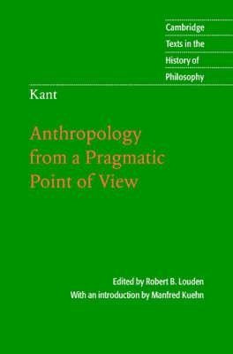 Kant: Anthropology From A Pragmatic Point Of View - Rober...