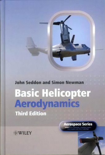 Basic Helicopter Aerodynamics, De John M. Seddon. Editorial John Wiley & Sons Inc, Tapa Dura En Inglés