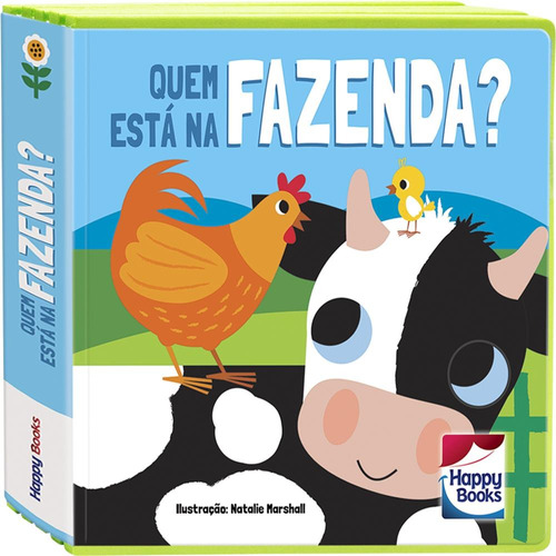 Toque, Sinta e Aprenda! Quem Está na Fazenda?, de Bookworks. Happy Books Editora Ltda. em português, 2021