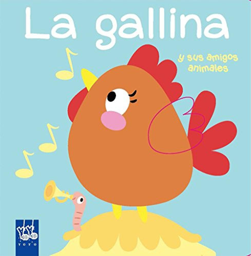 La Gallina Y Sus Amigos Vv.aa. Yoyo