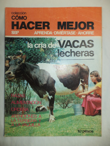 Cómo Hacer Mejor. La Cría De Vacas Lecheras