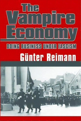 Vampire Economy, De Gunter Reimann. Editorial Ludwig Von Mises Institute, Tapa Blanda En Inglés