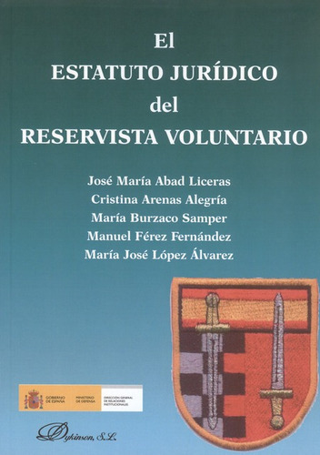 El Estatuto Juridico Del Reservista Voluntario, De Abad Liceras, Jose Maria. Editorial Dykinson, Tapa Blanda, Edición 1 En Español, 2010