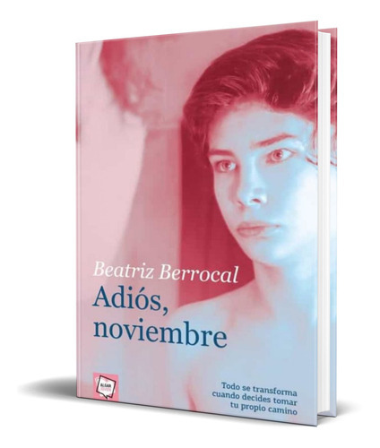 Adios, Noviembre!, De Beatriz Berrocal. Editorial Algar, Tapa Blanda En Español, 2021