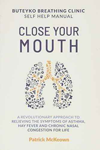 Close Your Mouth Buteyko Clinic Handbook For Perfect Health, De Patrick Mckeown. Editorial Gardners Books, Tapa Blanda En Inglés, 2003