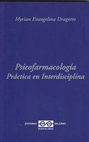 Libro Psicofarmacologia Practica En Interdisciplina De Myria