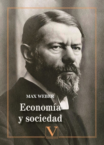 Economía y sociedad, de Max Weber. Editorial Verbum, tapa blanda, edición 1 en español, 2020