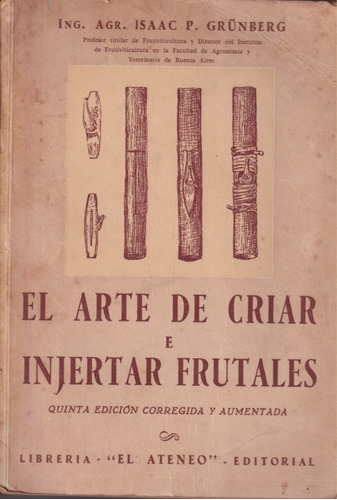 El Arte De Criar E Injertar Frutales Isaac Grunberg 