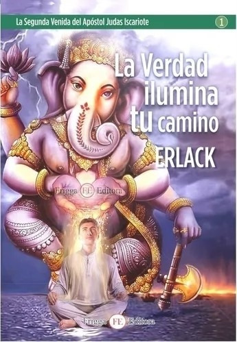 Verdad Ilumina Tu Camino, La - Erlack