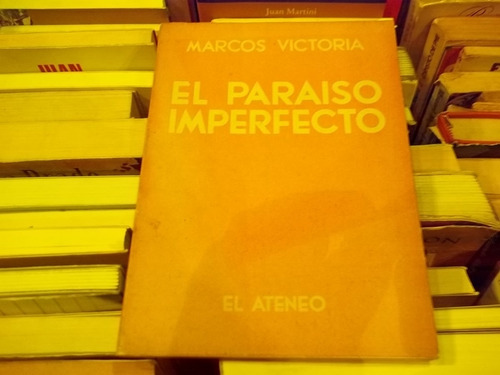 Dedicado Marcos Victoria El Paraiso Imperfecto Primera Edic.