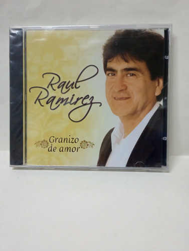 Cd Raúl Ramírez Granizo De Amor  