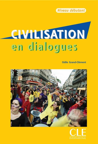 Civilisation En Dialogues Debutant - Grammaire Curso Frances