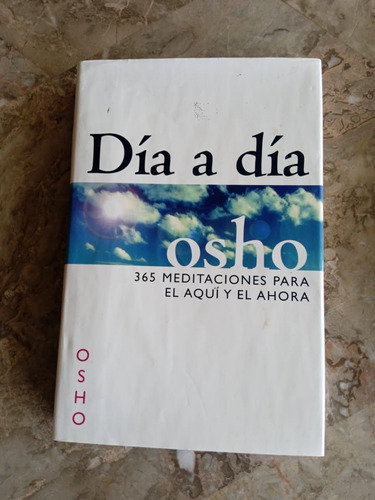  Día A Día 365 Meditaciones Para El Aquí Y El Ahora Osho