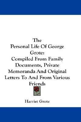 Libro The Personal Life Of George Grote : Compiled From F...