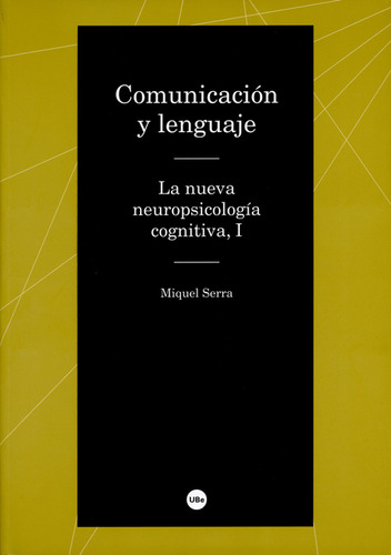 Comunicación Y Lenguaje (i). La Nueva Neuropsicología Cognit