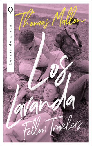 Libro Los Lavanda: Fellow Travellers - Thomas Mallon - Letras De Plata