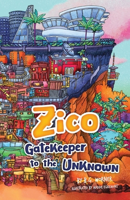 Libro Zico Gatekeeper To The Unknown - Worner, B. G.