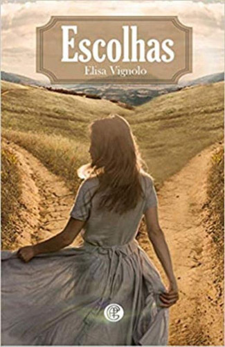 Escolhas, De Vignolo, Elisa. Editora Garnier, Capa Mole Em Português