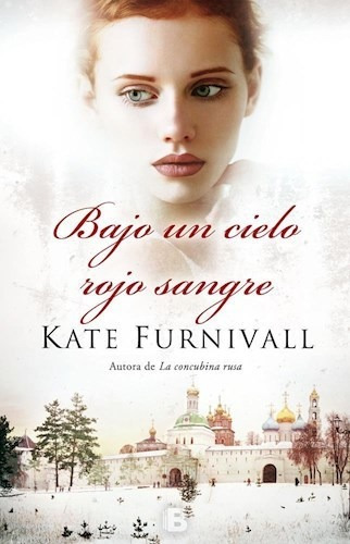 Libro Bajo Un Cielo Rojo Sangre De Kate Furnivall