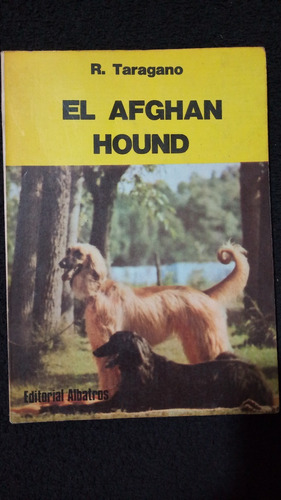 R. Taragano / El Afghan Hound / Zoología 