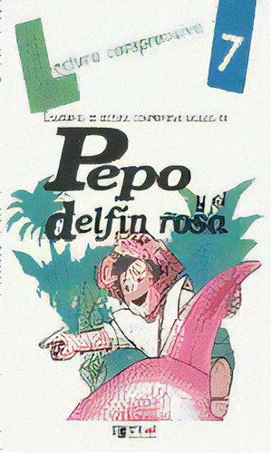 Pepo Y El Delfãân Rosa-cuaderno 7, De Córdoba, Isabel. Editorial Dylar Ediciones, S.l, Tapa Blanda En Español