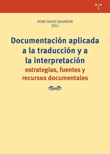 Libro: Documentación Aplicada A La Traducción Y A La Interpr