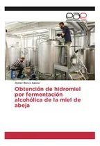 Comprar Libro: Obtención De Hidromiel Por Fermentación Alcohólica De