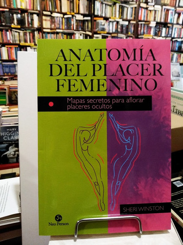 Anatomía Del Placer Femenino - Sheri Winston